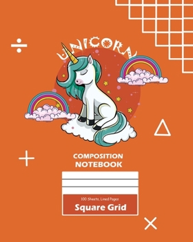 Paperback Unicorn Square Grid, Graph Paper Composition Notebook, 100 Sheets, Large 8 x 10 Inch, Quad Ruled Orange Cover Book