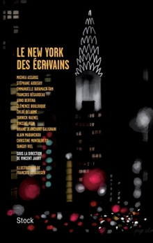 Hardcover Le New York Des Ecrivains: Sous La Direction de Vincent Jaury [French] Book