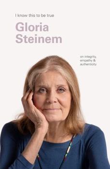 Hardcover Gloria Steinem (I Know This to be True) Book