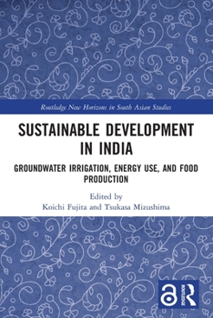 Paperback Sustainable Development in India: Groundwater Irrigation, Energy Use, and Food Production Book