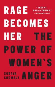 Paperback Rage Becomes Her: The Power of Women's Anger Book