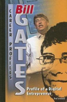 Library Binding Bill Gates: Profile of a Digital Entrepreneur Book