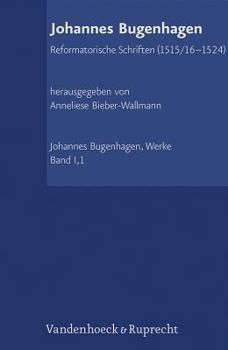 Hardcover Johannes Bugenhagen: Reformatorische Schriften (1515/16-1524) [German] Book