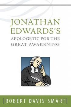 Hardcover Jonathan Edwards's Apologetic for the Great Awakening Book