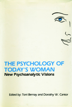 Hardcover The Psychology of Today's Woman: New Psychoanalytic Visions Book