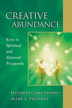 Paperback Creative Abundance: Keys to Spiritual and Material Prosperity Book