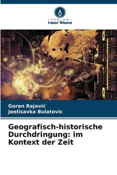 Geografisch-historische Durchdringung: im Kontext der Zeit