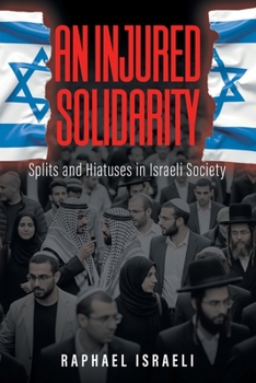 An Injured Solidarity: Splits and Hiatuses in Israeli Society