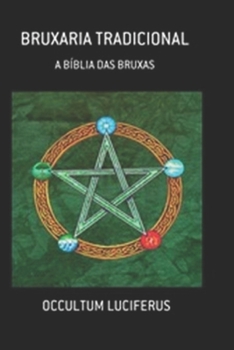 Paperback Bruxaria Tradicional - A Bíblia das Bruxas [Portuguese] Book