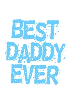 Paperback Best Daddy Ever: 6x9 120 pages blank - Your personal Diary Book