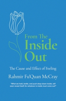 Paperback From The Inside Out: The Cause and Effect of Feeling Book