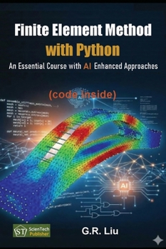 Hardcover Finite Element Method with Python: An Essential Course with AI Enhanced Approaches Book