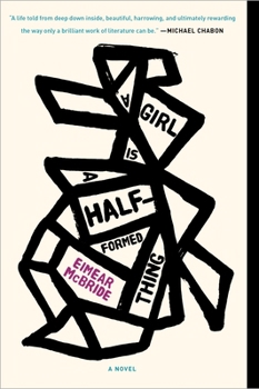 Paperback A Girl Is a Half-Formed Thing Book