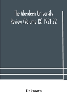 Paperback The Aberdeen University Review (Volume Ix) 1921-22 Book