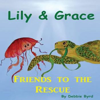 Paperback Lily & Grace: Friends to the Rescue Book