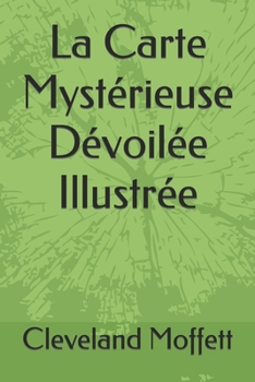 Paperback La Carte Myst?rieuse D?voil?e Illustr?e [French] Book