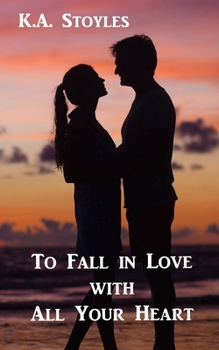 Paperback To Fall in Love With All Your Heart Book