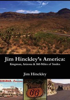 Paperback Jim Hinckley's America: Kingman, Arizona & 160 Miles of Smiles Book