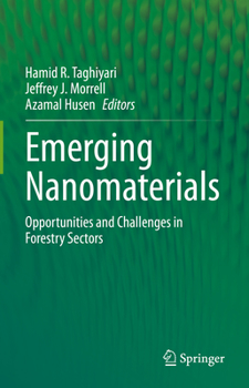 Hardcover Emerging Nanomaterials: Opportunities and Challenges in Forestry Sectors Book