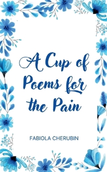 Paperback A Cup of Poems for the Pain Book