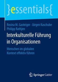 Paperback Interkulturelle Führung in Organisationen: Menschen Im Globalen Kontext Effektiv Führen [German] Book