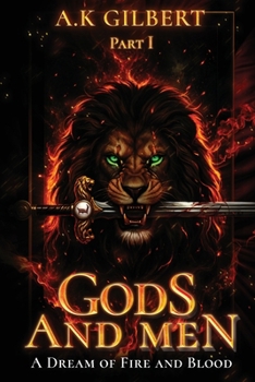 Paperback Gods and Men: A Dream Of Fire and Blood Part 01 [Large Print] Book