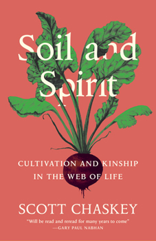 Paperback Soil and Spirit: Cultivation and Kinship in the Web of Life Book