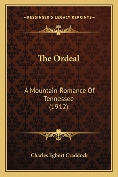 The Ordeal: A Mountain Romance of Tennessee