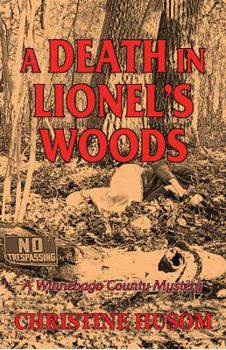 Paperback A Death In Lionel's Woods: A Winnebago County Mystery Book