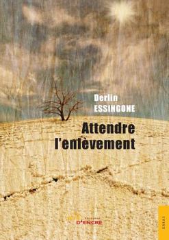 Paperback Attendre l'enlèvement [French] Book