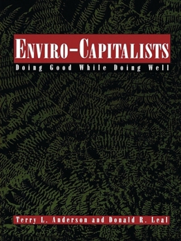 Paperback Enviro-Capitalists: Doing Good While Doing Well Book