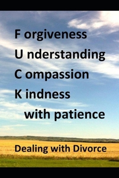 Paperback Forgiveness Understanding Compassion Kindness with Patience, Dealing with Divorce Book