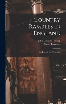 Hardcover Country Rambles in England; or, Journal of a Naturalist; Book