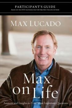 Paperback Max on Life Bible Study Participant's Guide: Answers and Inspiration for Life's Questions Book
