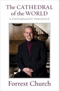 Hardcover The Cathedral of the World: A Universalist Theology Book
