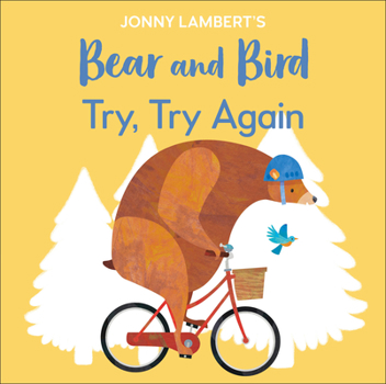 Board book Jonny Lambert's Bear and Bird: Try, Try Again Book