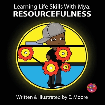 Paperback Learning Life Skills with Mya: Resourcefulness [Large Print] Book