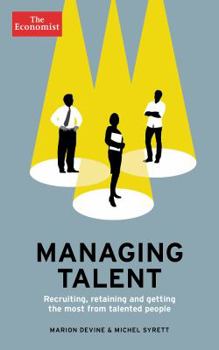 Hardcover Managing Talent: Recruiting, Retaining and Getting the Most from Talented People Book