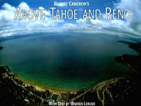 Paperback Above Tahoe and Reno: A New Collection of Historical and Original Aerial Photographs Book