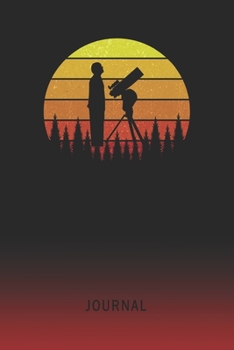 Journal: Blank Astronomer Scientist Personal Writing Diary | Old School Retro Vintage Sunset 80s Cover | Daily Journalism Diaries for Journalists & ... Set Goals & Write about your Life & Interests