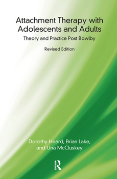 Hardcover Attachment Therapy with Adolescents and Adults: Theory and Practice Post Bowlby Book