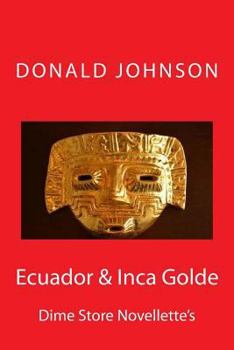 Paperback Ecuador & Inca Golde: Dime Store Novellette's Book