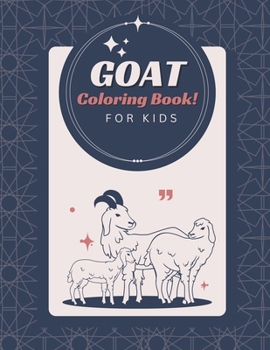 Goat Coloring Book For Kids: A Fun Coloring Pages For Boys And Girls