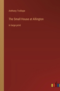 The Small House at Allington: in large print