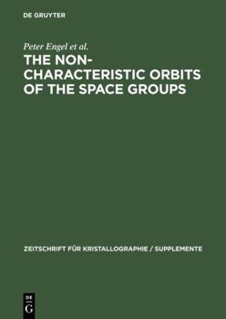 Hardcover The Non-Characteristic Orbits of the Space Groups Book
