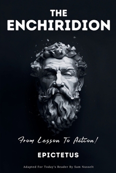 Paperback THE ENCHIRIDION - From Lesson To Action! Book