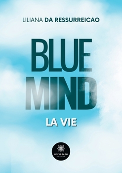 Blue mind: La vie (French Edition)