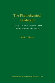 Hardcover The Phytochemical Landscape: Linking Trophic Interactions and Nutrient Dynamics Book