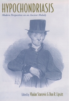 Hardcover Hypochondriasis: Modern Perspectives on an Ancient Malady Book