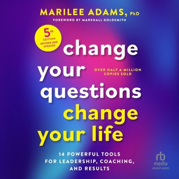 MP3 CD Change Your Questions, Change Your Life, Fifth Edition: 14 Powerful Tools for Leadership, Coaching, and Results Book